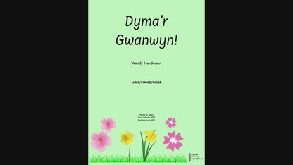 Dyma'r Gwanwyn!